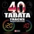 40 TABATA Tracks High Intensity Interval Training 20-10sec