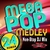 Megapop Medley